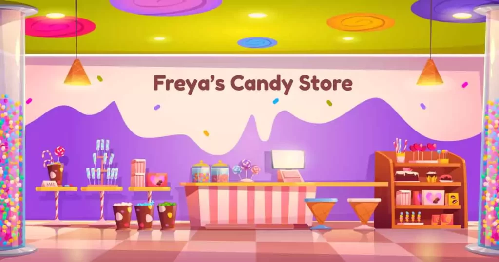 Freya’s Candy Store