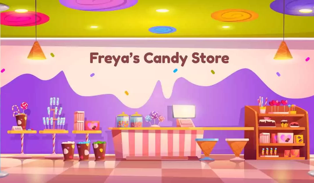 Freya’s Candy Store